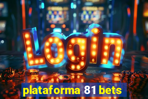 plataforma 81 bets